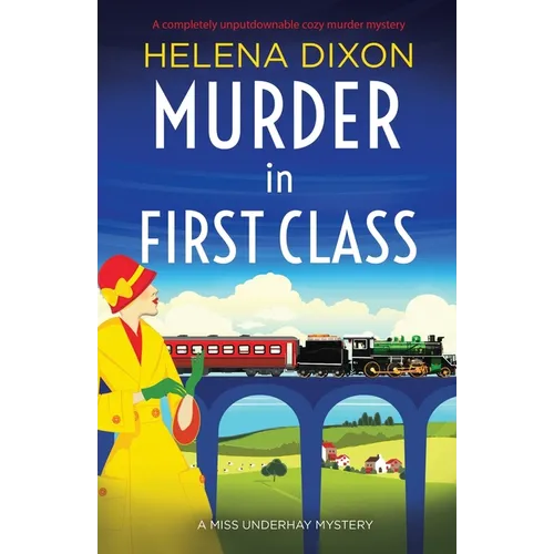 Murder in First Class: A completely unputdownable cozy murder mystery