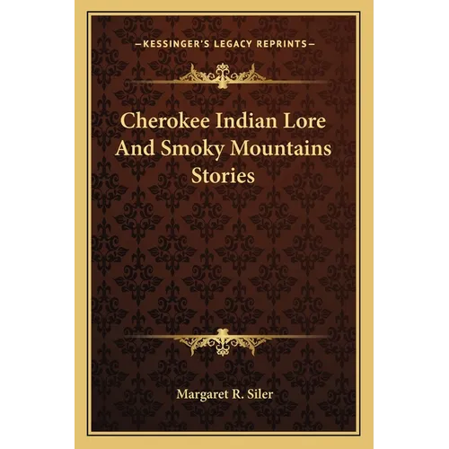 Cherokee Indian Lore And Smoky Mountains Stories - Paperback