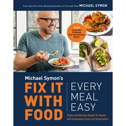 Fix It with Food: Every Meal Easy: Simple and Delicious Recipes for Anyone with Autoimmune Issues and Inflammation: A Cookbook
