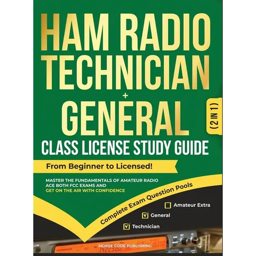 Ham Radio Technician + General Class License Study Guide