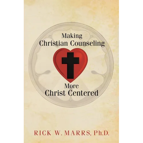 Making Christian Counseling More Christ Centered