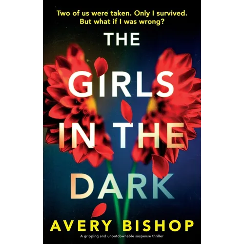 The Girls in the Dark: A gripping and unputdownable suspense thriller
