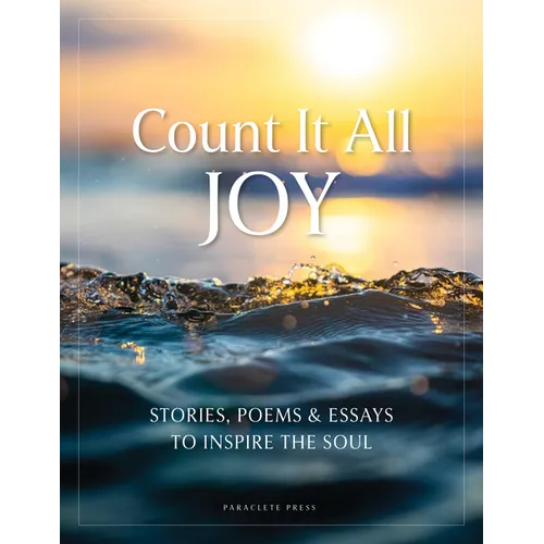 Count It All Joy: Stories, Poems, and Essays to Inspire the Soul