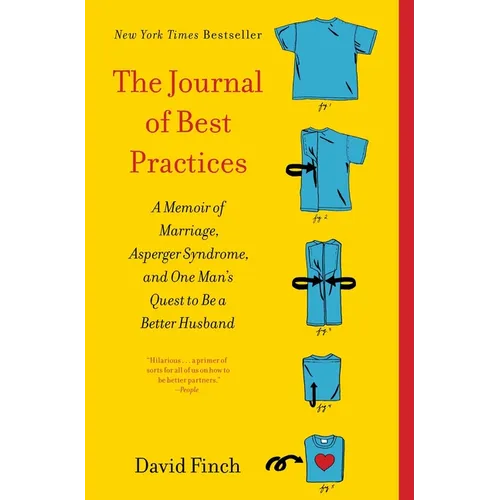 The Journal of Best Practices: A Memoir of Marriage, Asperger Syndrome, and One Man's Quest to Be a Better Husband - Paperback