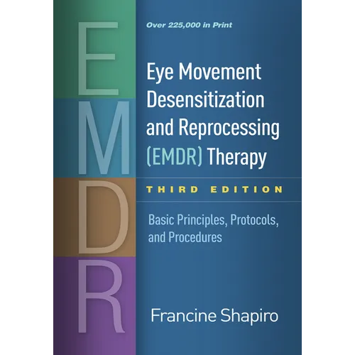 Eye Movement Desensitization and Reprocessing (Emdr) Therapy: Basic Principles, Protocols, and Procedures