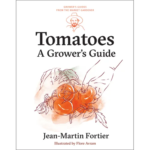 Tomatoes: A Grower's Guide