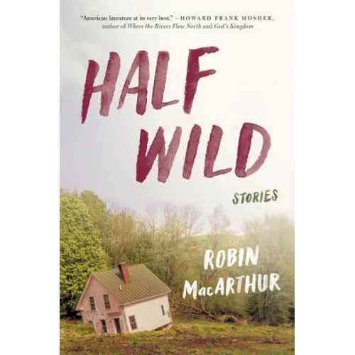 Half Wild: Stories
