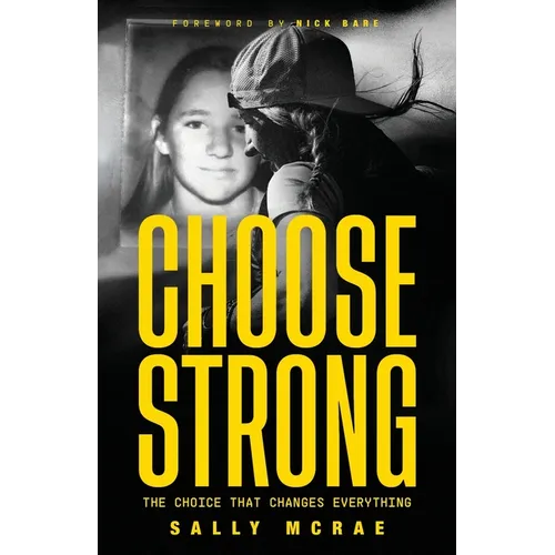 Choose Strong: The Choice That Changes Everything - Paperback