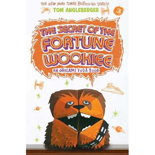 The Secret of the Fortune Wookiee (Origami Yoda #3): An Origami Yoda Book