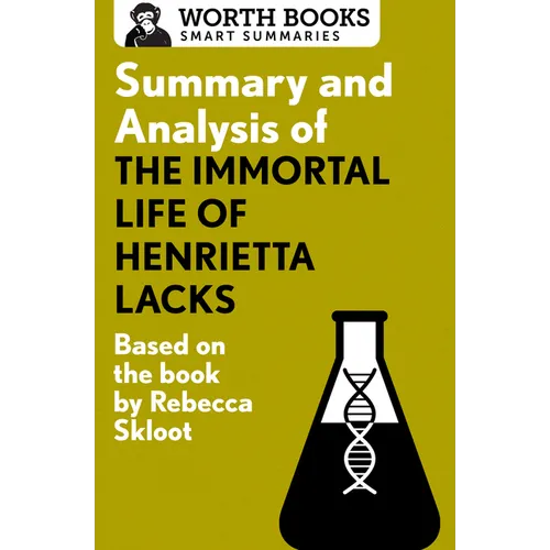 Summary and Analysis of the Immortal Life of Henrietta Lacks: Based on the Book by Rebecca Skloot - Paperback