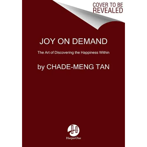 Joy on Demand: The Art of Discovering the Happiness Within