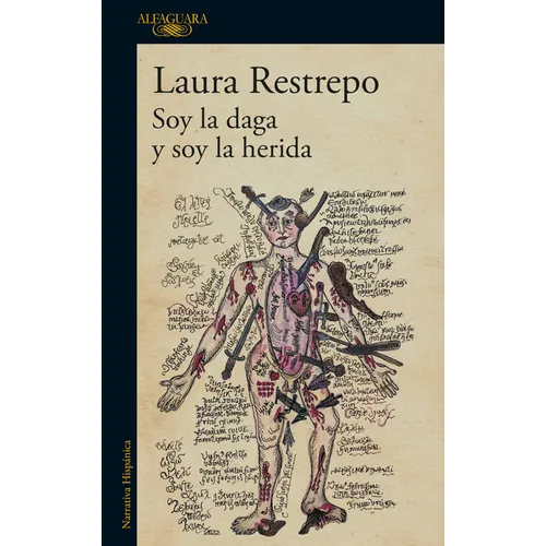 Soy La Daga Y Soy La Herida / I Am the Dagger and I Am the Wound - Paperback