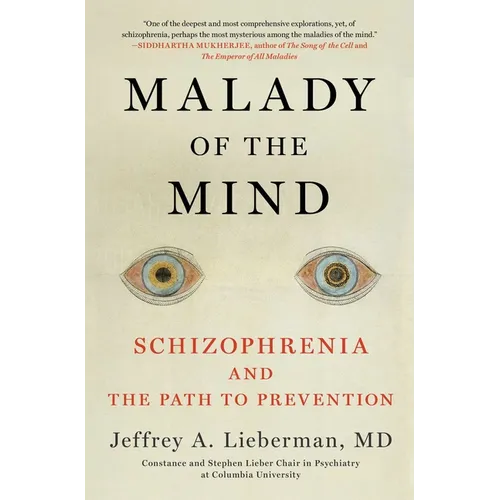Malady of the Mind: Schizophrenia and the Path to Prevention