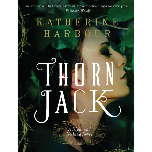 Thorn Jack: A Night and Nothing Novel