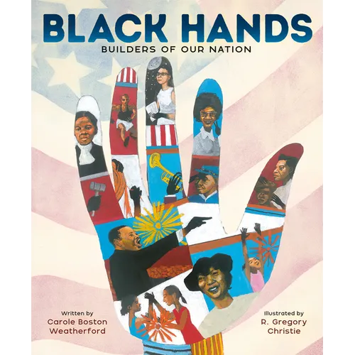 Black Hands: Builders of Our Nation - Hardcover