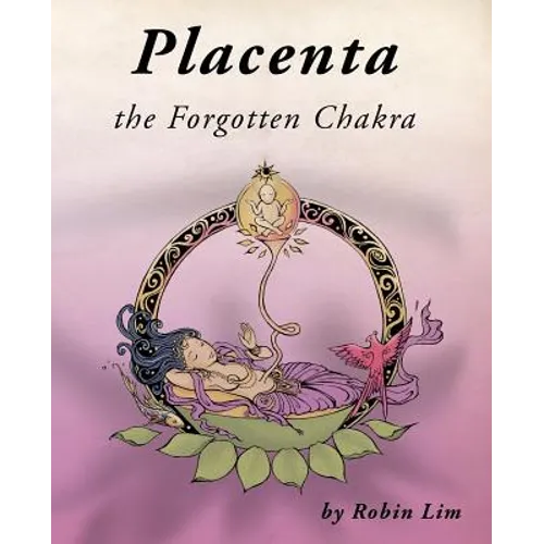 Placenta - the Forgotten Chakra