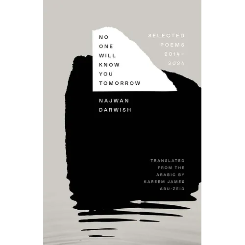 No One Will Know You Tomorrow: Selected Poems, 2014-2024
