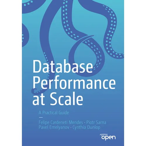 Database Performance at Scale: A Practical Guide