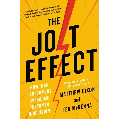 The Jolt Effect: How High Performers Overcome Customer Indecision