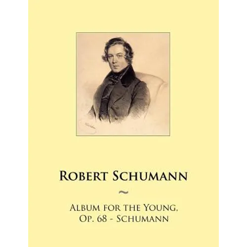 Album for the Young, Op. 68 - Schumann