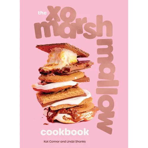 The Xo Marshmallow Cookbook