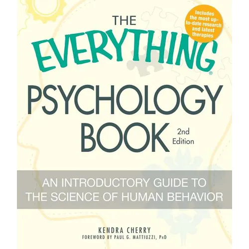 The Everything Psychology Book: Explore the Human Psyche and Understand Why We Do the Things We Do - Paperback