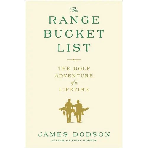 The Range Bucket List: The Golf Adventure of a Lifetime - Paperback