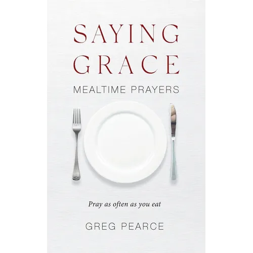 Saying Grace: Mealtime Prayers