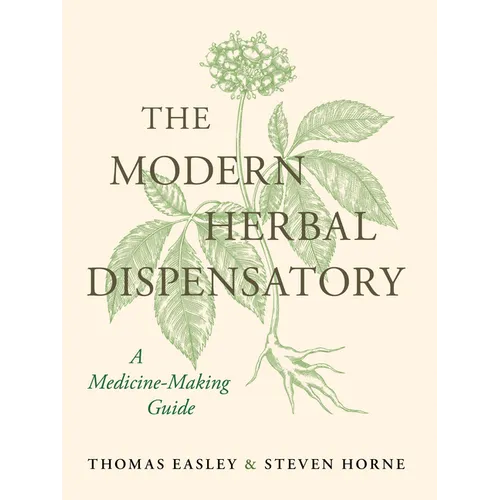 The Modern Herbal Dispensatory: A Medicine-Making Guide