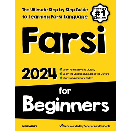 Farsi for Beginners: The Ultimate Step by Step Guide to Learning Farsi Language
