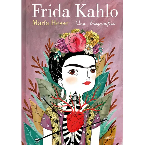 Frida Kahlo. Una Biografía (Edición Especial) / Frida Kahlo. a Biography
