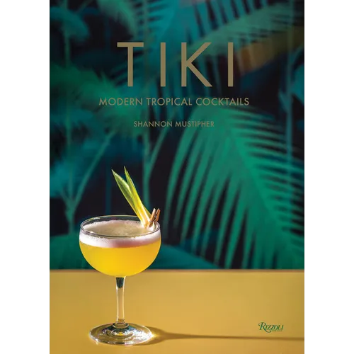 Tiki: Modern Tropical Cocktails