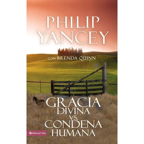 Gracia Divina vs. Condena Humana = What's So Amazing about Grace