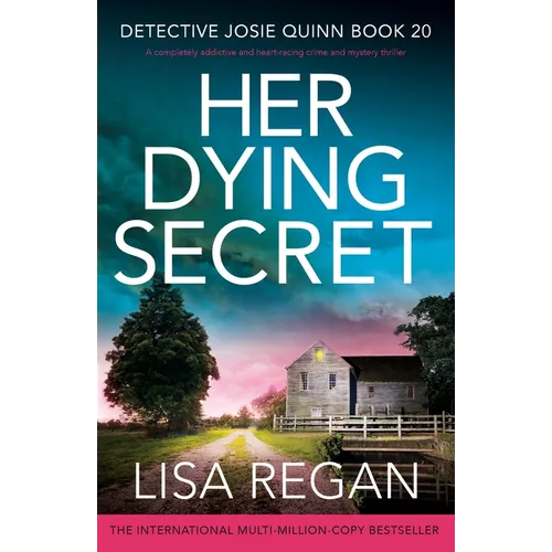 Her Dying Secret: A completely addictive and heart-racing crime and mystery thriller