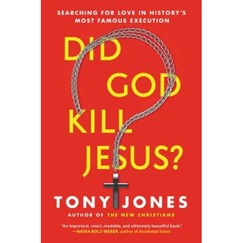 Did God Kill Jesus?: Searching for Love in History's Most Famous Execution