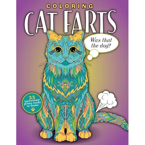 Coloring Cat Farts: A Funny and Irreverent Coloring Book for Cat Lovers (for all ages) - Paperback