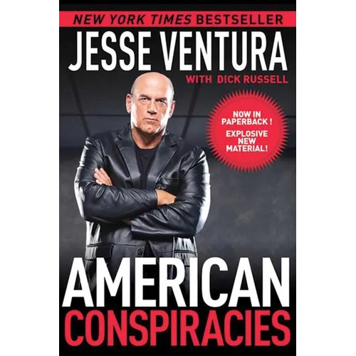 American Conspiracies: Lies, Lies, and More Dirty Lies That the Government Tells Us