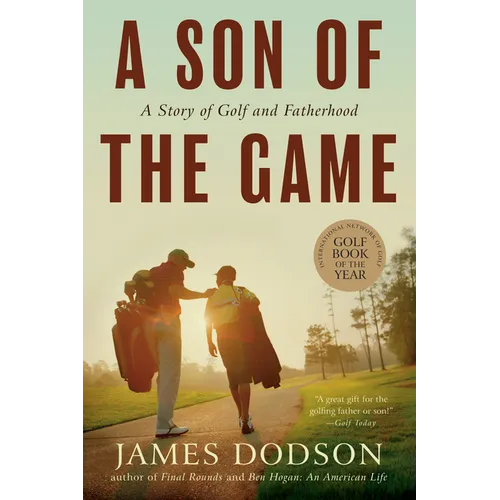 A Son of the Game: A Story of Golf, Going Home, and Sharing Life's Lessons - Paperback
