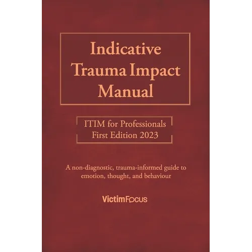 Indicative Trauma Impact Manual ITIM: ITIM for Professionals
