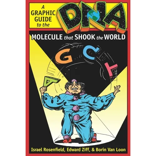Dna: A Graphic Guide to the Molecule That Shook the World
