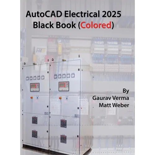 AutoCAD Electrical 2025 Black Book: (Colored)
