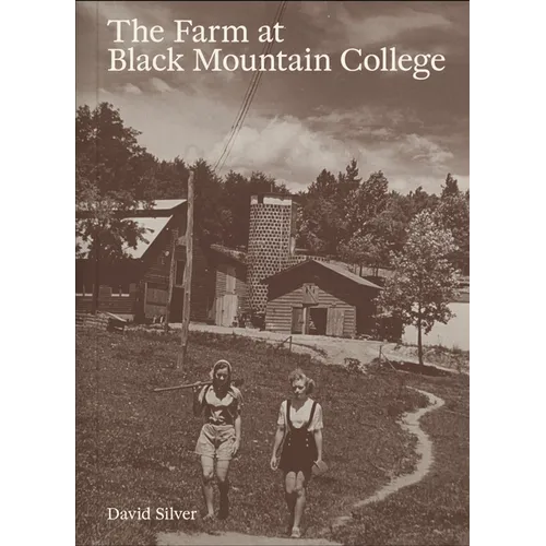 The Farm at Black Mountain College