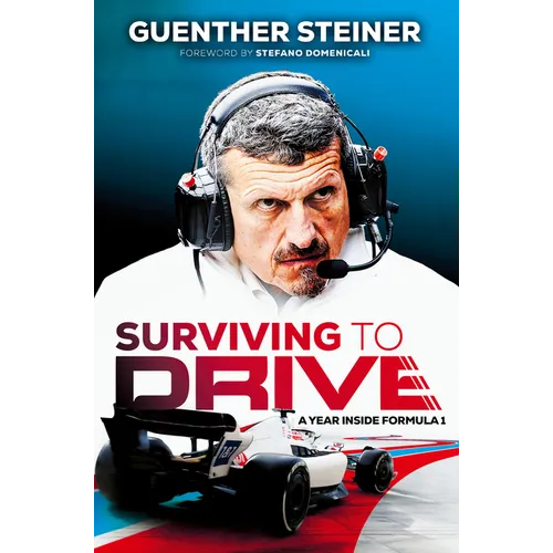 Surviving to Drive: A Year Inside Formula 1: An F1 Book - Hardcover