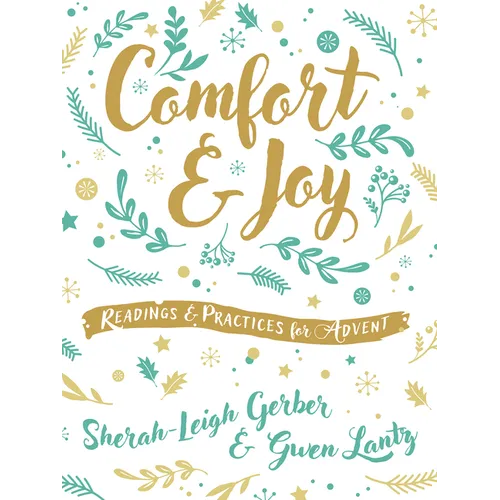 Comfort and Joy: Readings and Practices for Advent
