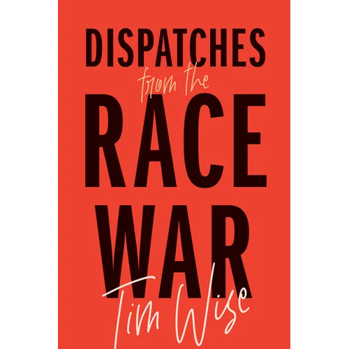 Dispatches from the Race War