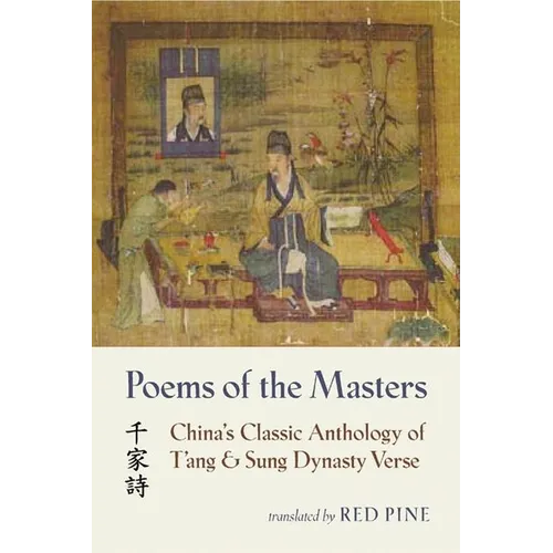 Poems of the Masters: China's Classic Anthology of T'ang and Sung Dynasty Verse - Paperback