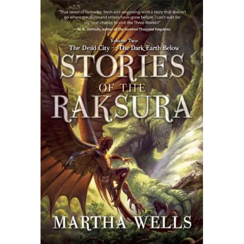 Stories of the Raksura: Volume Two: The Dead City & the Dark Earth Below - Paperback