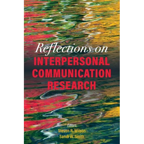 Reflections on Interpersonal Communication Research