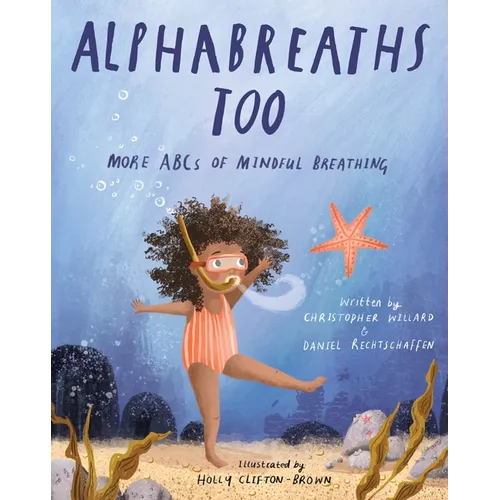 Alphabreaths Too: More ABCs of Mindful Breathing