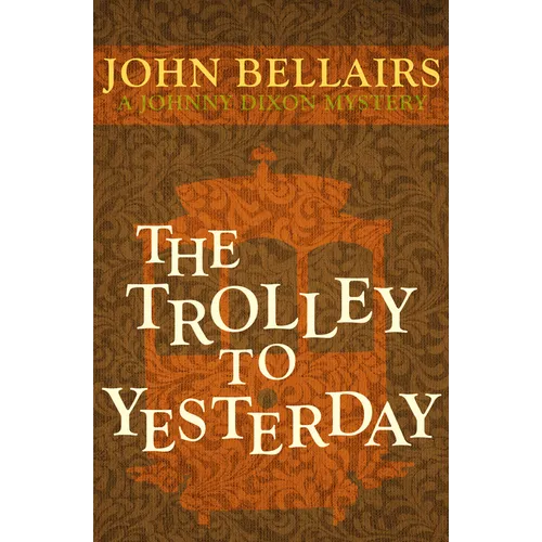 The Trolley to Yesterday